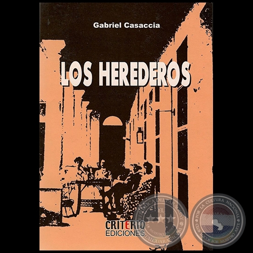 LOS HEREDEROS - Autor: GABRIEL CASACCIA - Ao 2007